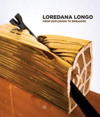 Loredana Longo. From explosion to breaking. Ediz. italiana e inglese (Paperback)