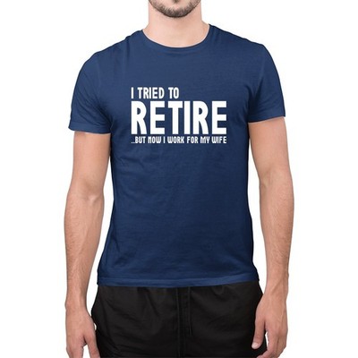 Lustiges T-Shirt Ich habe versucht in Rente zu gehen, aber jetzt arbeite ich für meine Frau Vater Geburtstag