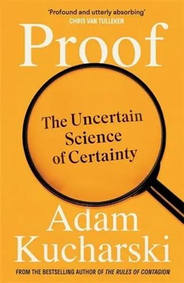 Proof | The Uncertain Science of Certainty | Adam Kucharski | Buch | Gebunden