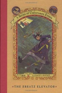 A Series of Unfortunate Events #6: The Ersatz Elevator: ... | Buch | Zustand gut