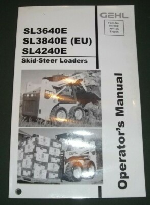 GEHL SL-3640E SL-3840E SL-4240E SKID STEER LOADER OPERATION & MAINTENANCE MANUAL