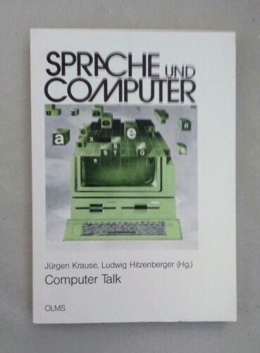 Computer Talk (Sprache und Computer). Krause, Jürgen und Ludwig Hitzenberger: - Foto 1 di 1