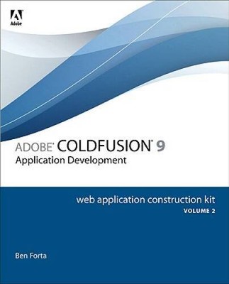 Adobe ColdFusion 9 Web Application Construction Kit, Volume 2: Applicatio - GOOD
