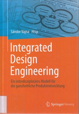 Integrated Design Engineering: Ein interdisziplinäres Modell fü