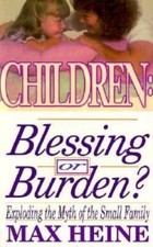 Children: Blessing or Burden by Max Heine