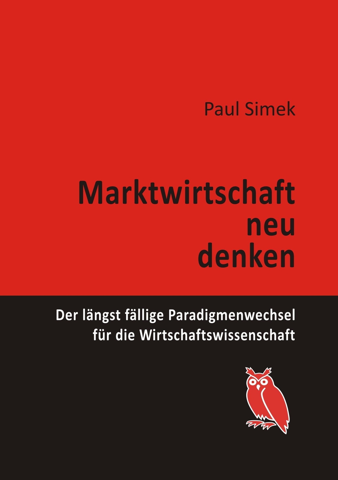 Thumbnail - Marktwirtschaft Neu Denken | Paul Simek | Taschenbuch | Paperback |