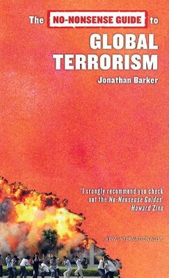 Jonathan Barker The No-Nonsense Guide to Global Terrorism (Paperback)