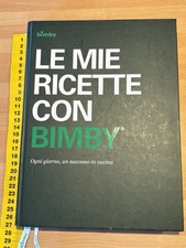 Ricettario Base Bimby Vorwerk “ Le Mie Ricette Con Bimby” Per Tm5/tm6/tm7
