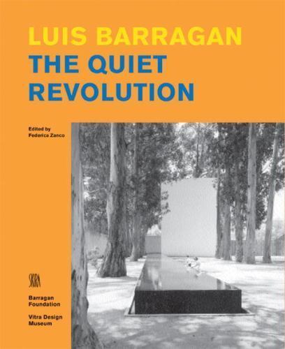 アート・デザイン・音楽 Luis Barragan: The Quiet Revolution Luis Barragan : The Quiet Revolution by Federica Zanco (2001