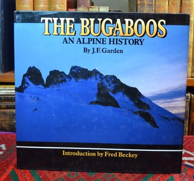 Bugaboos Alpine History by JF Garden Footprint Publishing Revelstoke 1987