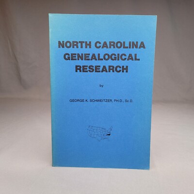 North Carolina Genealogical Research by George K Schweitzer Vintage 1984 PB NC