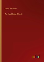 Eduard Von BüLow | Zur Nachfolge Christi | Taschenbuch | Deutsch (2022) | 344 S.