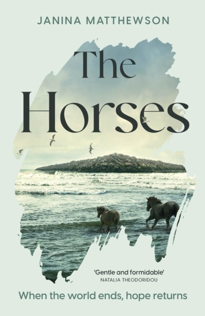 The Horses by Janina Matthewson (Hardback Book)