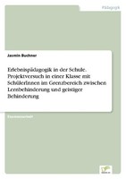 ErlebnispäDagogik In Der Schule. Projektversuch In Einer Klasse Mit SchüLerinnen
