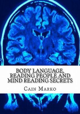Body Language, Reading People and Mind Reading Secrets, Paperback by Marko, C...
