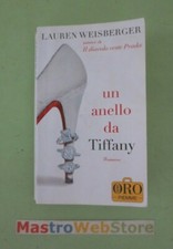 LAUREN WEISBERGER - UN ANELLO DA TIFFANY - ED.2009 PIEMME Libro [L148]