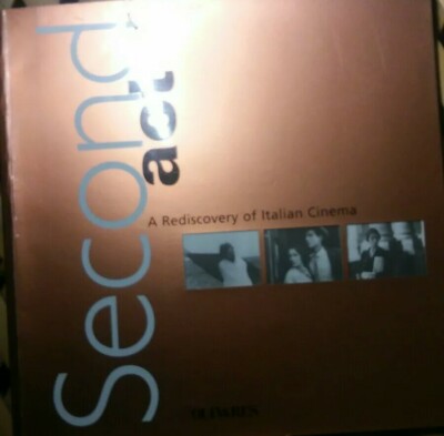 SECOND ACT - A REDISCOVERY OF ITALIAN CINEMA - 1998 - OLIVARES - RARO