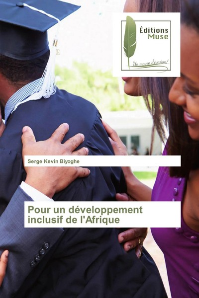 Serge Kevin Biyoghe | Pour Un DéVeloppement Inclusif De L'afrique | Taschenbuch-image