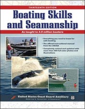 BOATING SKILLS AND SEAMANSHIP, 13TH EDITION By U S Coast Guard Auxiliary Mint 