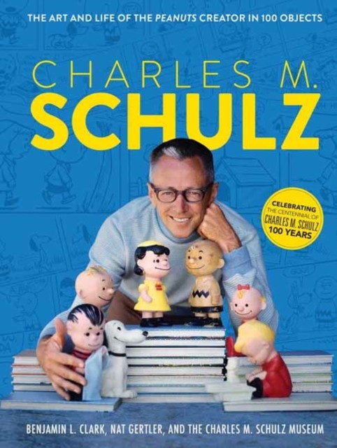 Charles M. Schulz : The Creator Of Peanuts In 100 Objects Charles M. Schulz Museum - Image 5