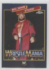 2025 Topps Chrome WWE WrestleMania Recall Big John Studd #WM-BS 03wo