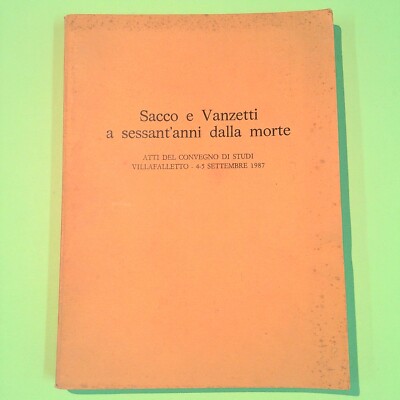 SACK UND VANZETTI SECHZIG JAHRE NACH DEM TOD STUDIENKONFERENZ SEPTEMBER 1987