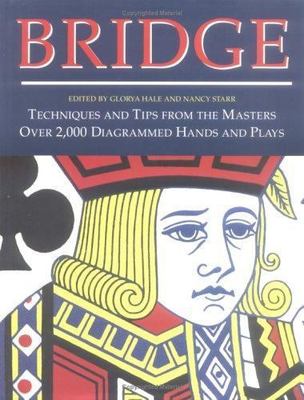 Bridge: Techniques and Tips from the Masters Over 2000 Diagrammed Hands and Play