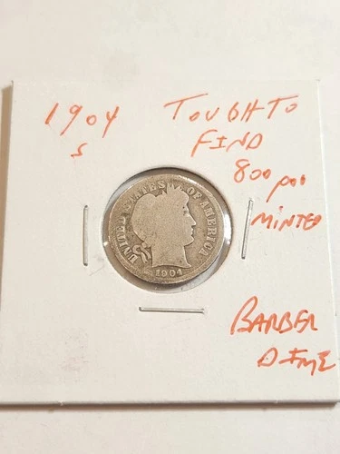 1904 S TOUGH TO FIND BARBER DIME LOW MINTAGE 800,000 SCARCE