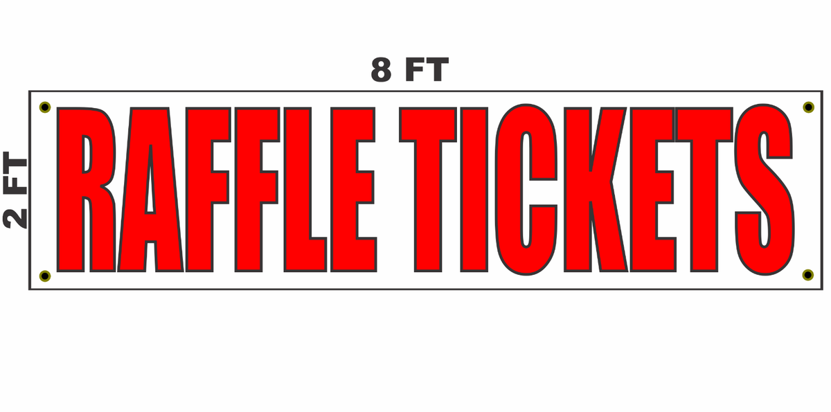 RAFFLE TICKETS Banner Sign 2x8