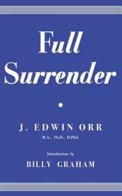 Full Surrender by James Edwin Orr: New