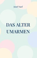 Das Alter Umarmen (Buch)