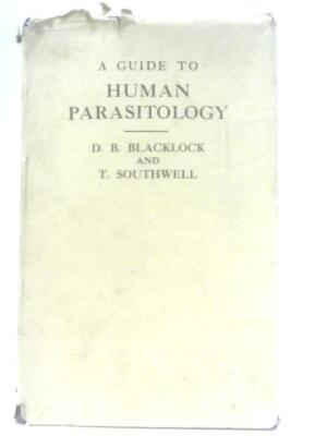 A Guide To Human Parasitology (D. B. Blacklock & T. Southwell - 1947) (ID:63013)