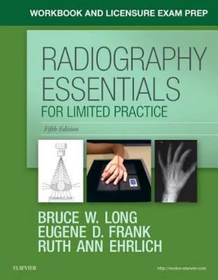 Workbook and Licensure Exam Prep for Radiography Essentials for Limited...