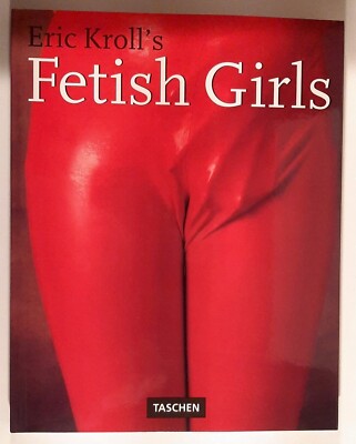 FETISCH MÄDCHEN, Eric Kroll - Aufl. Taschen, 1994