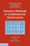 Iterative Methods in Combinatorial Optimization Lau Ravi Singh Hardback