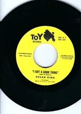 SUSAN KING- "I GOT A GOOD THING"/"TIME IS AWASTIN"- TOY 111- N.MINT