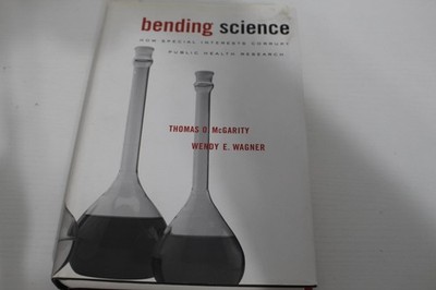 Bending Science: How Special Interests Corrupt Public Health Research