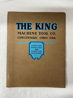 The King Machine Tool Company 1940 Vertical Boring Turning Catalog Book B