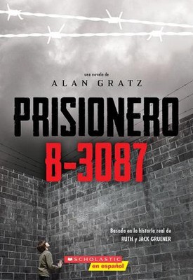 Prisionero B-3087 (Prisoner B-3087) by Alan Gratz (Spanish) Paperback Book