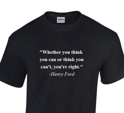 Henry Ford T-Shirt Whether You Think You Can Teacher Motivational Quote Shirt