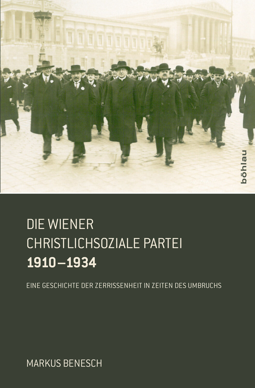 Markus Benesch / Die Wiener Christlichsoziale Partei 1910-1934 - Markus Benesch