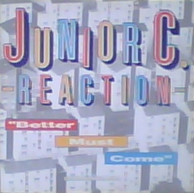 Junior C. Reaction - Better Must Come (12'') (Near Mint (NM or M-)) 3152000786