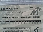  JOE MAUER AUTOGRAPHED PSA DNA CERT AUTO AUTH GEM MT 10 2003 GRANDSTAND MIRACLE  — photo 7