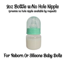 2 Ounce Sealed Reborn Or Silicone Baby Bottle Faux Formula w/ NO HOLE NIPPLE