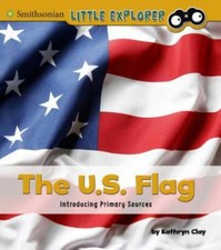 U.S. Flag : Introducing Primary Sources, Paperback by Clay, Kathryn, Like New...