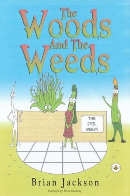 The Woods And The Weeds by Brian Jackson (Paperback Book)