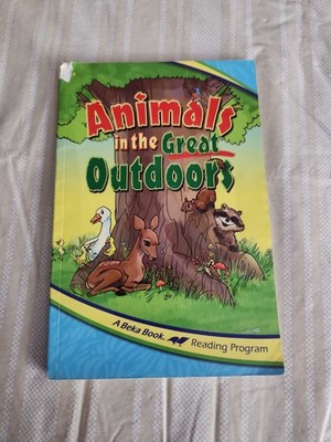 Animals In The Great Outdoors A Beka Book Reading Program 1.6