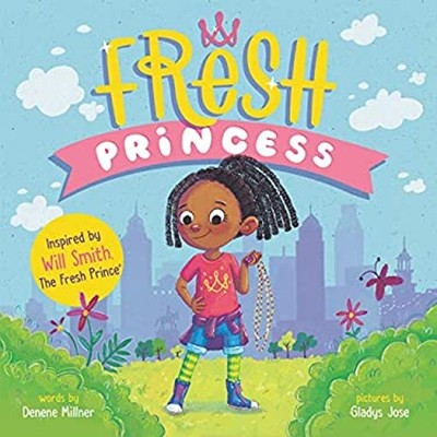 Fresh Princess Hardcover Denene Millner