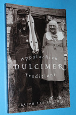 APPALACHIAN DULCIMER TRADITIONS by Ralph Lee Smith 2002 TPB REDUCED