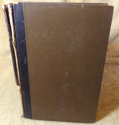 HIGH SCHOOL ALGEBRA by William J. Milne 1906 hardcover